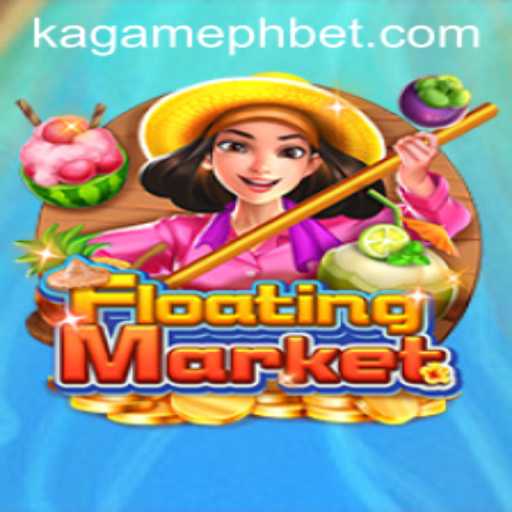 Exploring the Exciting World of FloatingMarket: A Thrilling Adventure with KAGAMEPH BET